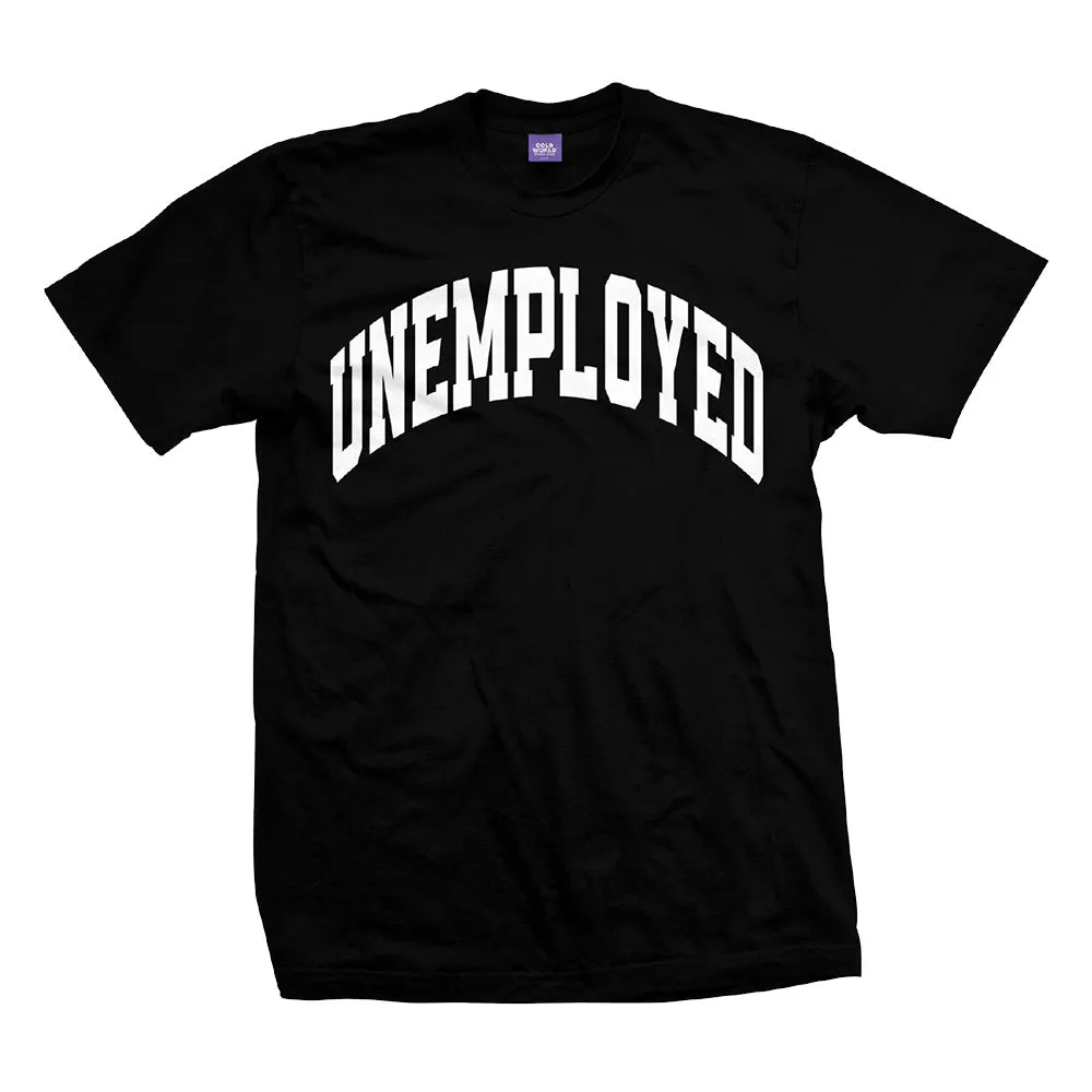 Cold World  Unemployed HD SS Tee